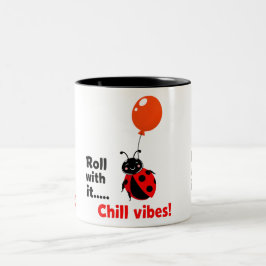 Taza Bicolor Roll With It Chill Vibes Ladybug Quote Art