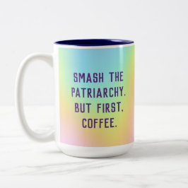 Taza Bicolor "Rompe El Patriarcado. Pero Primero, Café".