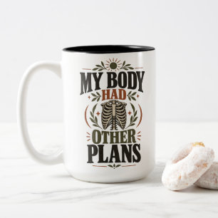 Taza Bicolor Ropa de humor de cirugía Mi cuerpo tenía otros pla