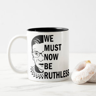 Taza Bicolor Ruth Bader Ginsburg, ahora debemos ser despiadados