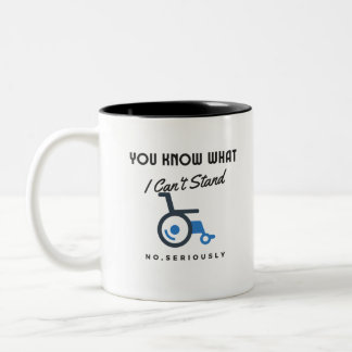 Taza Bicolor Sabes Lo Que No Puedo Soportar En Serio