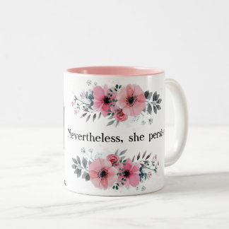 Taza Bicolor Sally Yates, "sin embargo, ella persistió "