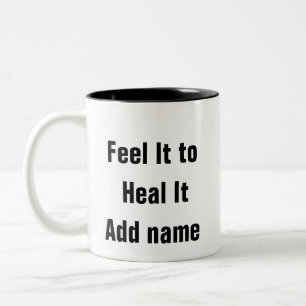 Taza Bicolor Salud Mental Siente Que Curar La Terapia Qoute Mug