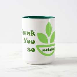 Taza Bicolor Saludos Verdes Del Té: Gracias Así Que Matcha