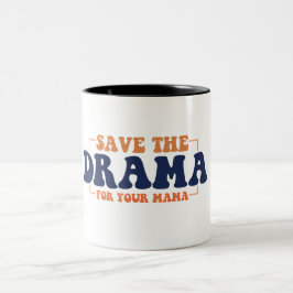 Taza Bicolor Salven El Drama Para Tu Mamá Café Mug