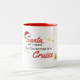 Taza Bicolor Santa todo lo que necesito es un crucero 