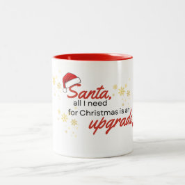 Taza Bicolor Santa, todo lo que necesito para Navidad es una me
