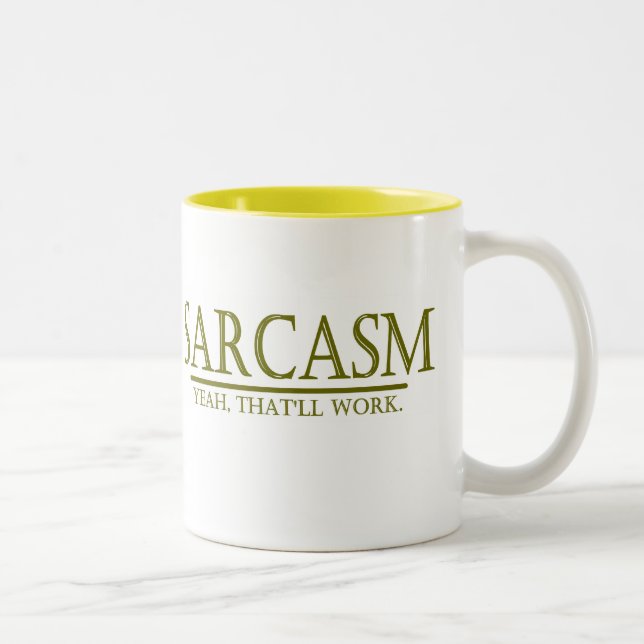 TAZA BICOLOR SARCASMO - SÍ QUE TRABAJARÁ (Derecha)