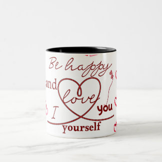 Taza Bicolor "Sé Feliz y Ama a Ti Mismo" Corazón Inspirador