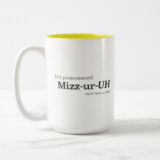 Taza Bicolor Se pronuncia Mizz-ur-UH {NO Mizz-ur-EE}