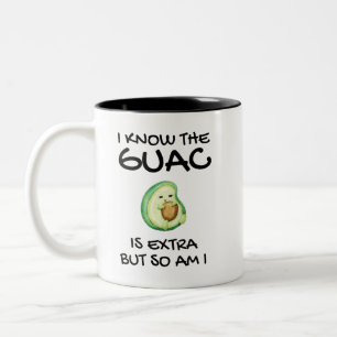 Taza Bicolor Sé Que El Guac Es Extra Pero También Lo Soy.