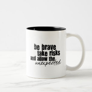 Taza Bicolor Sea valiente toman riesgos