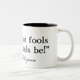 Taza Bicolor Señor, qué tontos estos mortals sean - Shakespeare