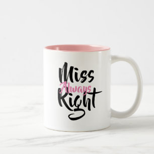 Taza Bicolor Señorita Siempre Tiene Razón