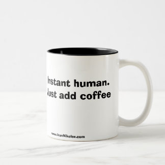 Taza Bicolor Ser humano inmediato. Apenas añada el café