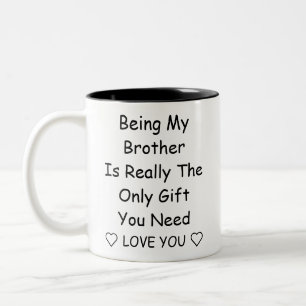 Taza Bicolor Ser Mi Hermano Es Realmente El Único Regalo Que N