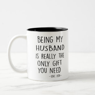 Taza Bicolor Ser Mi MARIDO Es Realmente El Único Regalo Que Ne