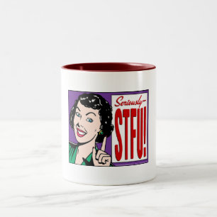 Taza Bicolor Seriamente STFU, mujeres
