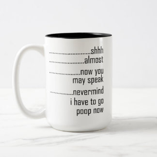 Taza Bicolor Shhh Casi Ahora Puedes Hablar Sin Pensar Que Tengo