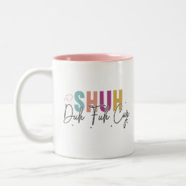 Taza Bicolor Shuh duh fuh cup Funny Quote Coworker Mug