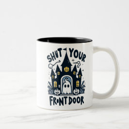 Taza Bicolor Shut Your Front Door Mug – Funny Ghost & Haunted