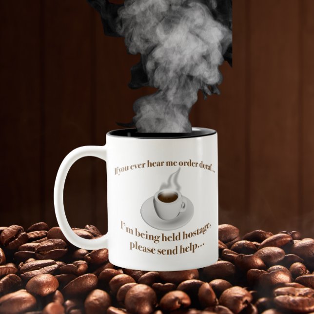 Taza Bicolor Si me oyes pedir decaf, envía ayuda (Subido por el creador)