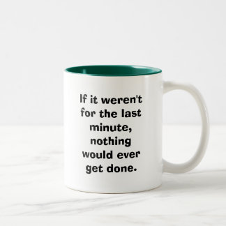 Taza Bicolor Si no estaba para el de última hora…