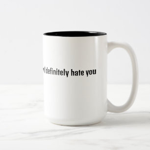 Taza Bicolor Si no lo odias ahora, definitivamente te odio