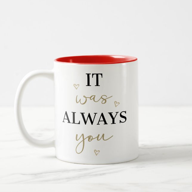 Taza Bicolor Siempre Fuiste Tú (Izquierda)