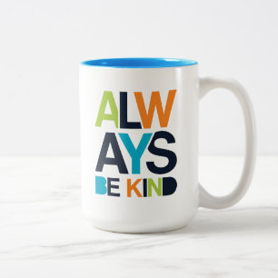 Taza Bicolor Siempre Sé amable