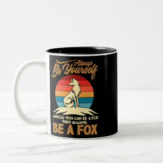 Taza Bicolor Siempre Sé Tú Mismo A Menos Que Puedas Ser Un Zorr