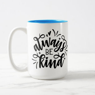 TAZA BICOLOR SIEMPRE SER AMABLE