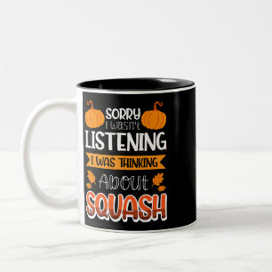 Taza Bicolor Siento No Haber Escuchado Que Pensaba En Squas