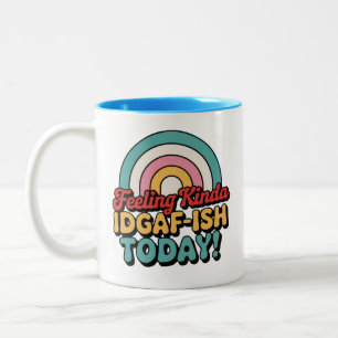 Taza Bicolor siento un poco de idgaf hoy