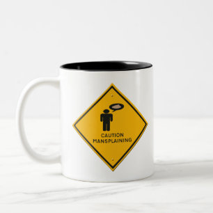 Taza Bicolor signo de advertencia- Mansplings con precaución