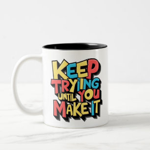Taza Bicolor Sigue Intentando Hasta Que Lo Hagas