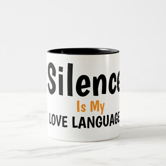 Taza Bicolor Silence Is My Love Language Quote Design (Centro)