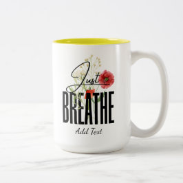 Taza Bicolor Simplemente respira la inspiración del yoga floral