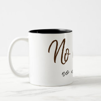 Taza Bicolor Sin café ni trabajo