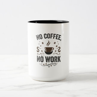 Taza Bicolor Sin Café No Hay Trabajo Vintage