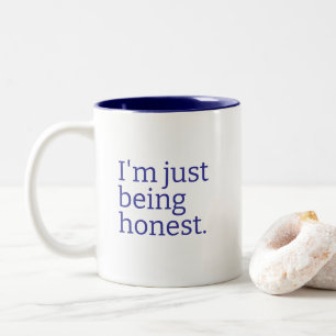 Taza Bicolor "Sólo Estoy Siendo Honesto" Decir la Verdad con Sa