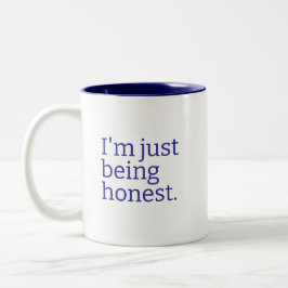 Taza Bicolor "Sólo Estoy Siendo Honesto" Decir la Verdad con Sa