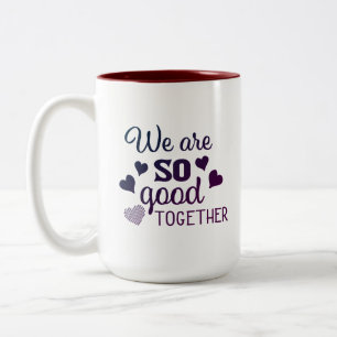 Taza Bicolor Somos tan buenos juntos  