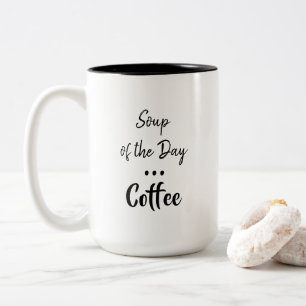 Taza Bicolor Sopa del día, café humorístico