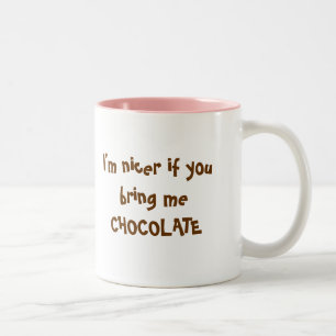 Taza Bicolor Soy más agradable si youbring el meCHOCOLATE, yo