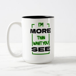 Taza Bicolor Soy Más De Lo Que Ves Diseño De Tipografía Negrita