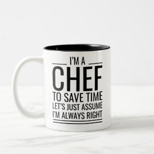 Taza Bicolor Soy Un Chef Para Ahorrar Tiempo Asumir Que Soy Alw