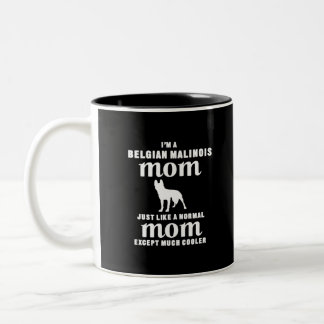 Taza Bicolor Soy una madre belga malinois excepto mucho más frí