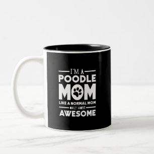 Taza Bicolor Soy una mamá del caniche solamente más