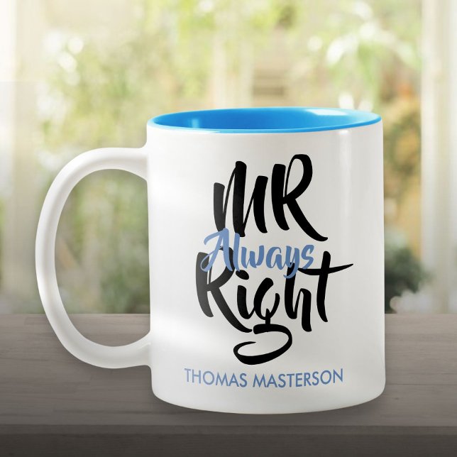 Taza Bicolor Sr Siempre Tiene Razón Su Nombre Divertido (Mr Always Right His Name Fun Two-Tone Coffee Mug)